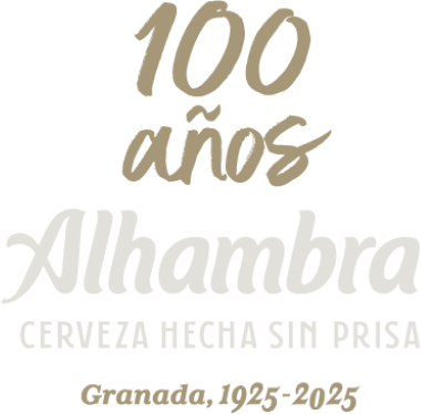 100 años Alhambra CERVEZA HECHA SIN PRISA Granada 1925-2025